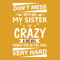 Dont Mess With Me My Sister Is Girl Stars T-shirt | Artistshot