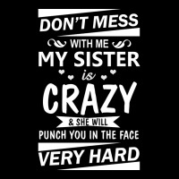 Dont Mess With Me My Sister Is Girl Stars Pocket T-shirt | Artistshot