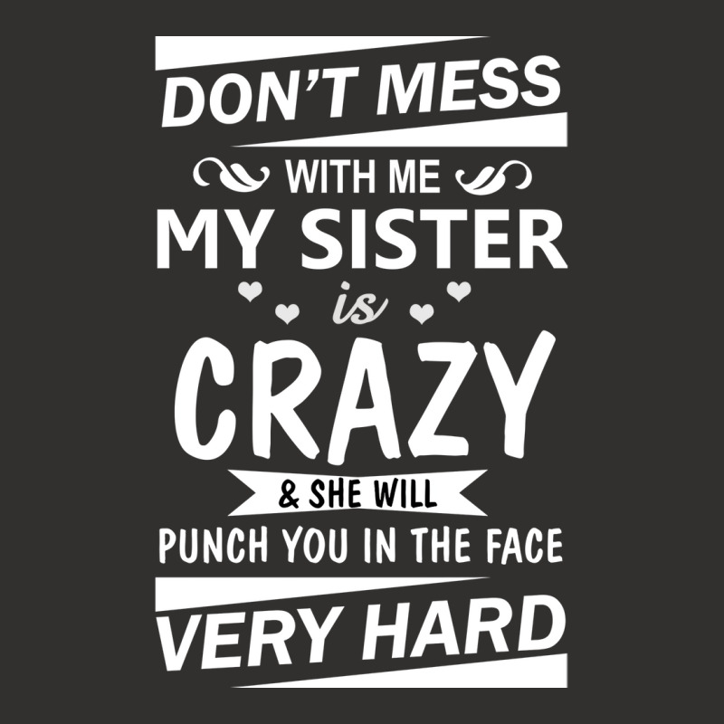 Dont Mess With Me My Sister Is Girl Stars Champion Hoodie by cojtihoskinc | Artistshot