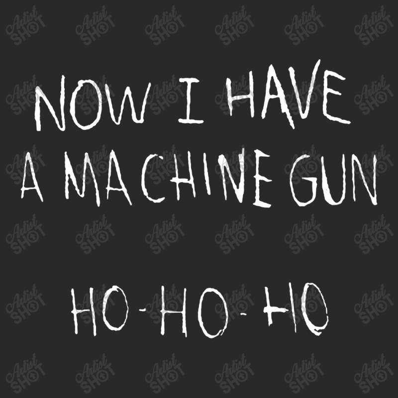 Now I Have A Machine Gun Toddler T-shirt | Artistshot