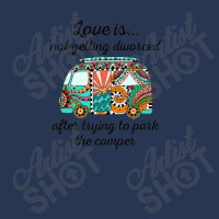 Love Is Not Getting Divorced After Trying To Park The Camper Ladies Denim Jacket | Artistshot