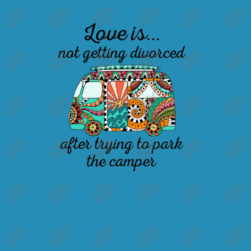 Love Is Not Getting Divorced After Trying To Park The Camper Women's Triblend Scoop T-shirt by hoainv | Artistshot