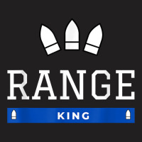 Range King   Funny Sport Shooting Gift T Shirt T-shirt | Artistshot