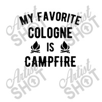 My Favorite Cologne Is Campfire Crewneck Sweatshirt | Artistshot