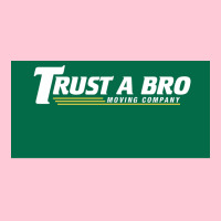 Trust A Bro Moving Company Poster Tumblr Graphic T-shirt | Artistshot