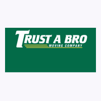 Trust A Bro Moving Company Poster Tumblr Tank Top | Artistshot