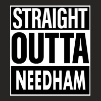 Needham Name Straight Outta Needham Ladies Fitted T-shirt | Artistshot