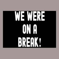 We Were On A Break Poster Boy 1 Vintage Short | Artistshot