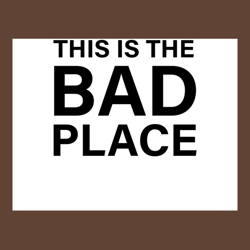 This Is The Bad Place Poster Girl (1) T-Shirt by usserylutmanv | Artistshot