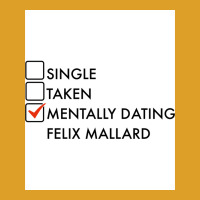 Mentally Dating Felix Mallard Ginny And Georgia Neighbour Poster Quote T-shirt | Artistshot