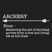 Archery - Archery Noun T-shirt | Artistshot