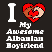 I Love My Albanian Boyfriend Interracial Matching Couples Tank Top | Artistshot