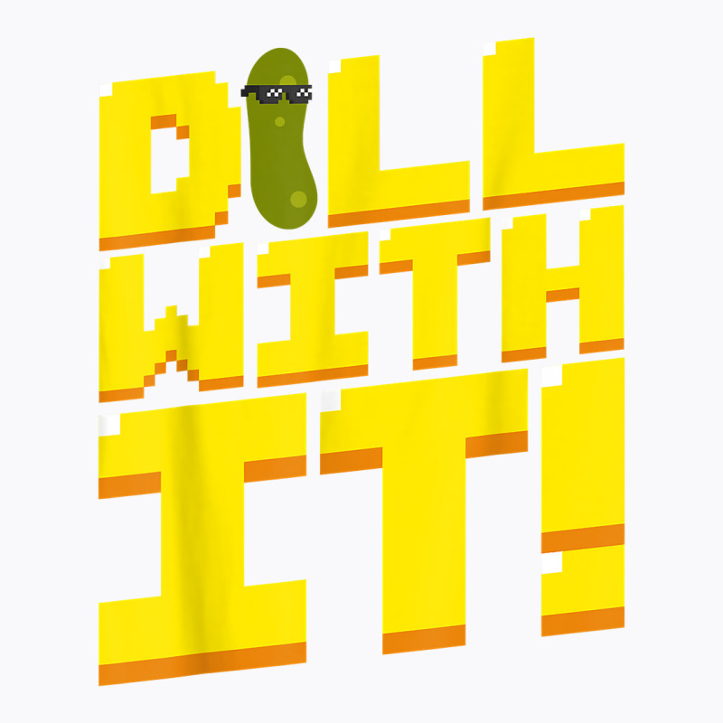 Dill With It Funny Pickle Cucumber 8 Bit Retro T Shirt T-Shirt by kogmor58594 | Artistshot