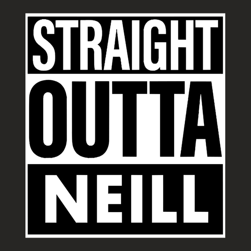 Neill Name Straight Outta Neill Ladies Fitted T-Shirt by yammerbetween10 | Artistshot