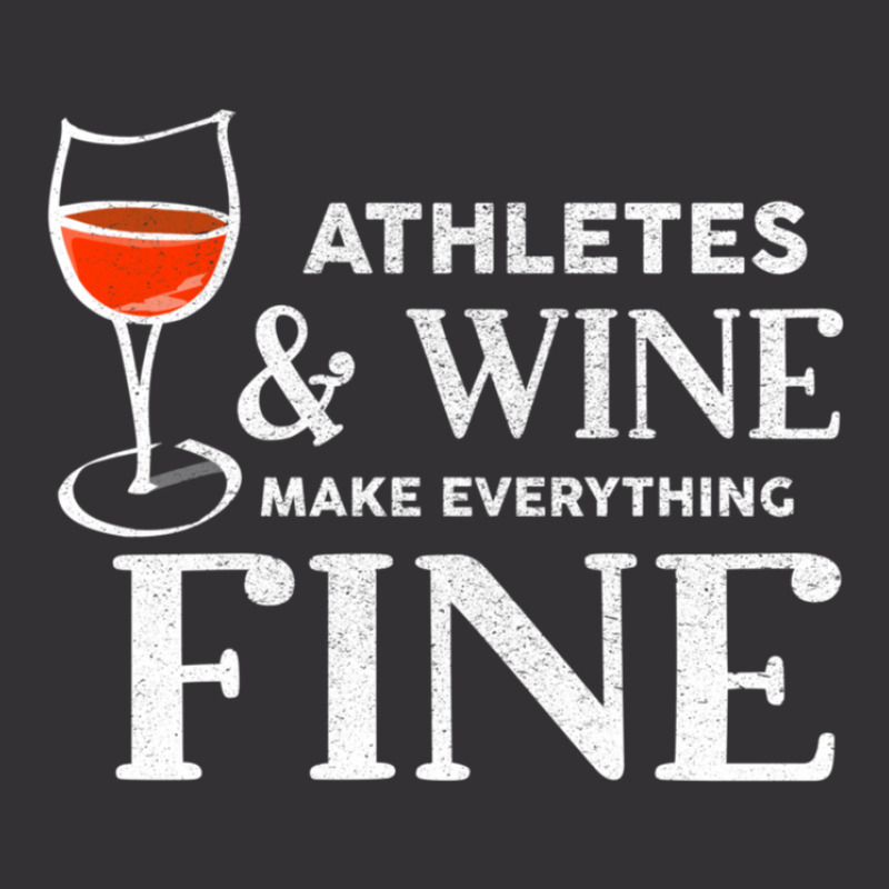 Athletes And Wine Make Everything Fine  For Athlete Vintage Short | Artistshot