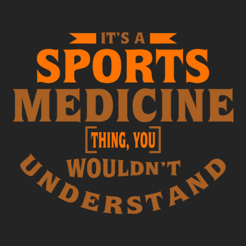 It's A Sports Medicine Thing You Wouldn't Understand 3/4 Sleeve Shirt by DavidDelaneyToner | Artistshot