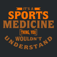 It's A Sports Medicine Thing You Wouldn't Understand Crewneck Sweatshirt | Artistshot