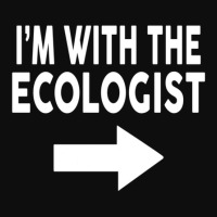 I'm With The Ecologist  For Ecologists Crop Top | Artistshot