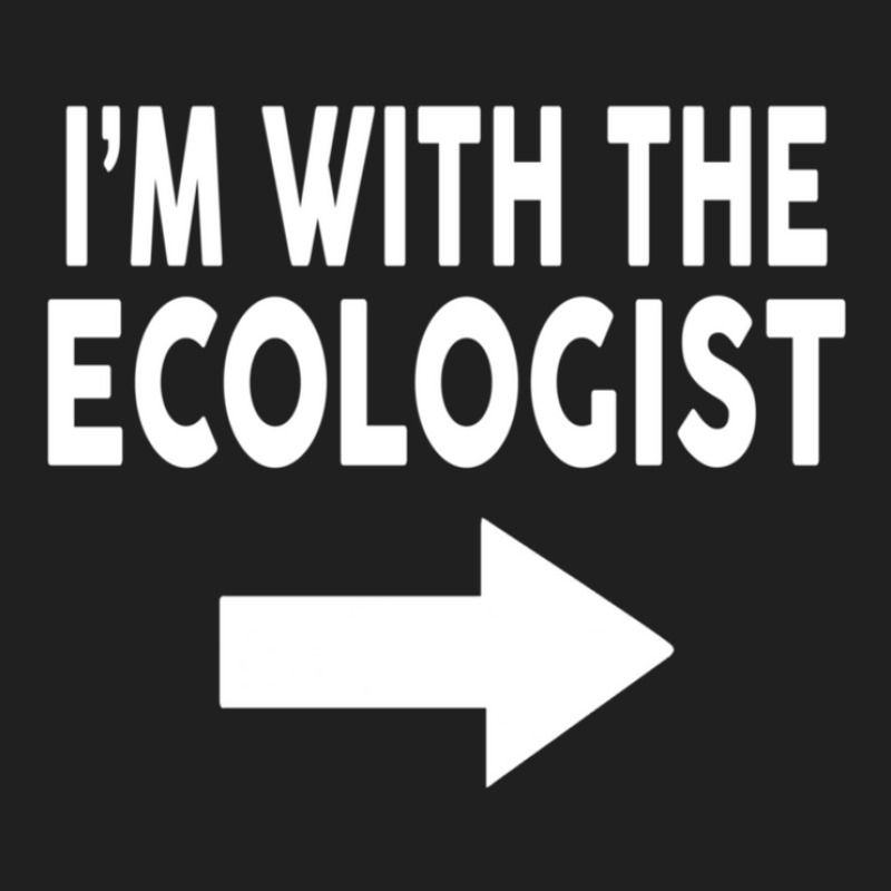 I'm With The Ecologist  For Ecologists Ladies Polo Shirt by FrederickWoten | Artistshot