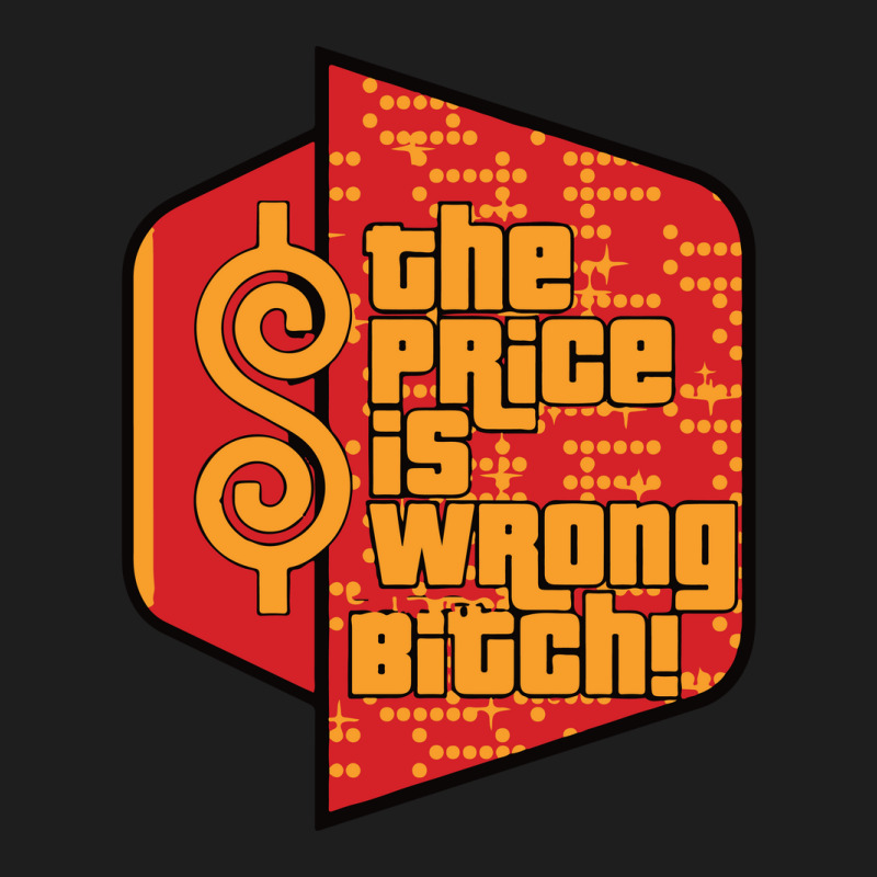 Price Is Wrong Classic T-shirt by isna2 | Artistshot