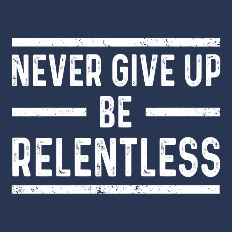 Never Give Up Be Relentless Motivational Saying Entrepreneur Men Denim Jacket | Artistshot