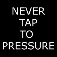 Never Tap To Pressure Long Sleeve Shirts | Artistshot