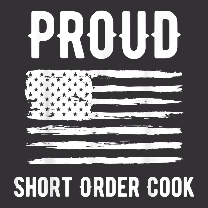 Proud Short Order Cook Profession American Flag T Shirt Vintage Hoodie | Artistshot