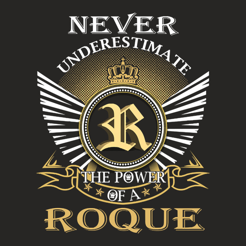 Never Underestimate Roque Ladies Fitted T-Shirt by yammerbetween10 | Artistshot