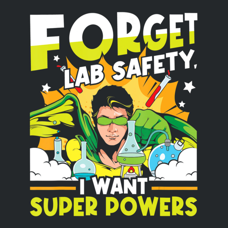 Limited Edition Forget Lab Safety Funny Chemistry Humor Science Teache Crewneck Sweatshirt | Artistshot