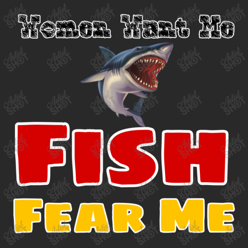 Women Want Me Fish Fear Me Toddler T-shirt by YacubCikal | Artistshot