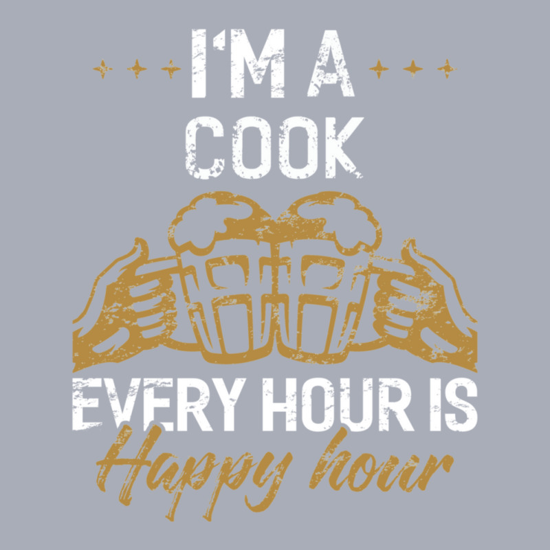 I'm A Cook Every Hour Is Happy Hour  For Cooks Tank Dress by VeronicaJDiamantopoulos | Artistshot