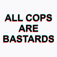 Yes All Cops 1 T-shirt | Artistshot