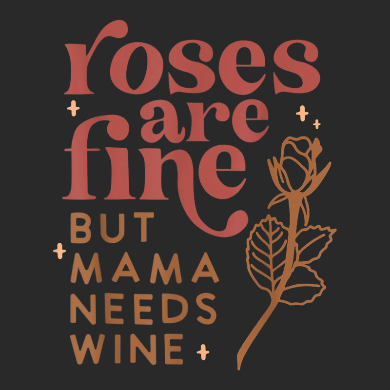 Roses Are Fine But Mama Needs Wine Funny Valentines Day T Shirt Toddler T-shirt | Artistshot