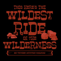 Big Thunder Mountain  Wildest Ride In The Red Girl Pocket T-shirt | Artistshot