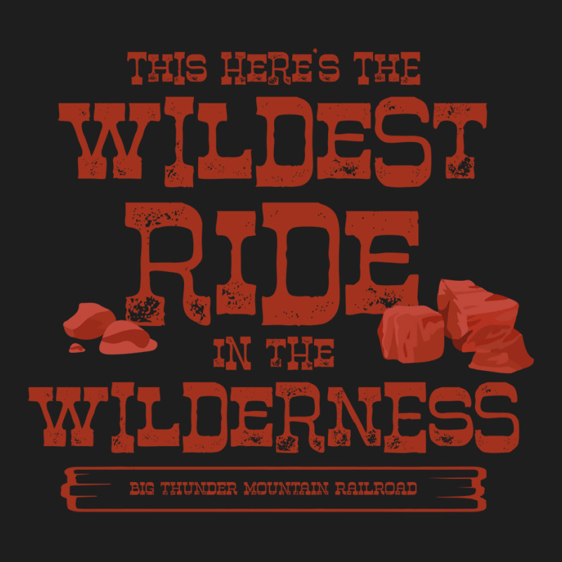 Big Thunder Mountain  Wildest Ride In The Red Girl Classic T-shirt by alhninabdianb | Artistshot