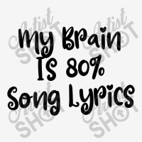 My Brain Is 80% Song Lyrics Classic T-shirt | Artistshot