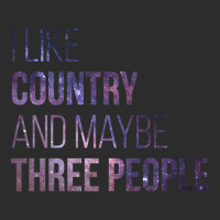 Awesome And Funny I Like Country And Maybe Three People Saying Quote G Exclusive T-shirt | Artistshot