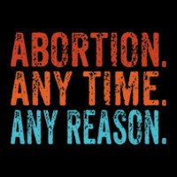 Abortion Any Time Any Reason Vintage Retro Pro-choice Youth Jogger | Artistshot