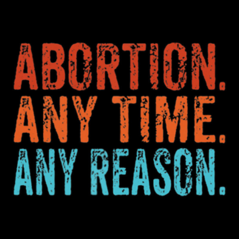 Abortion Any Time Any Reason Vintage Retro Pro-choice Youth Jogger by eldawysnpolv | Artistshot