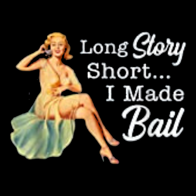 Long Story Short I Made Bail T Shirt Adjustable Cap | Artistshot