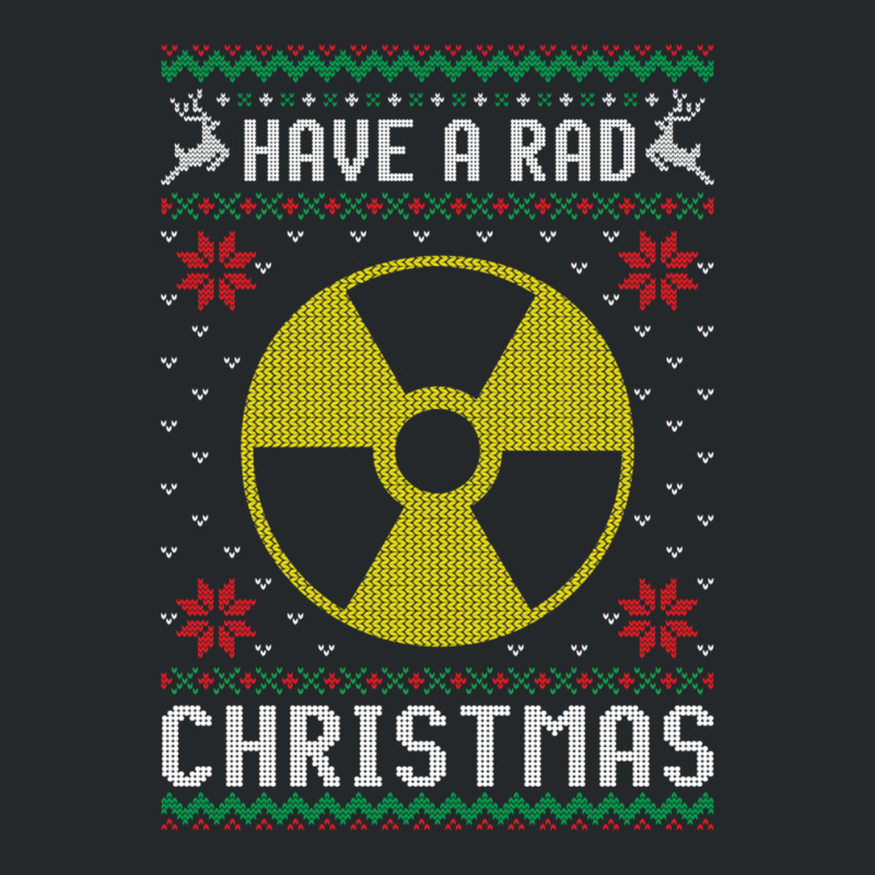 Have A Rad Christmas Radiology Ugly Xmas Sweater Radiologist Sweatshir Crewneck Sweatshirt by catotdmontis | Artistshot