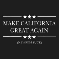 Anti Gavin Newsom Cali Governor Make California Great Again Classic T-shirt | Artistshot