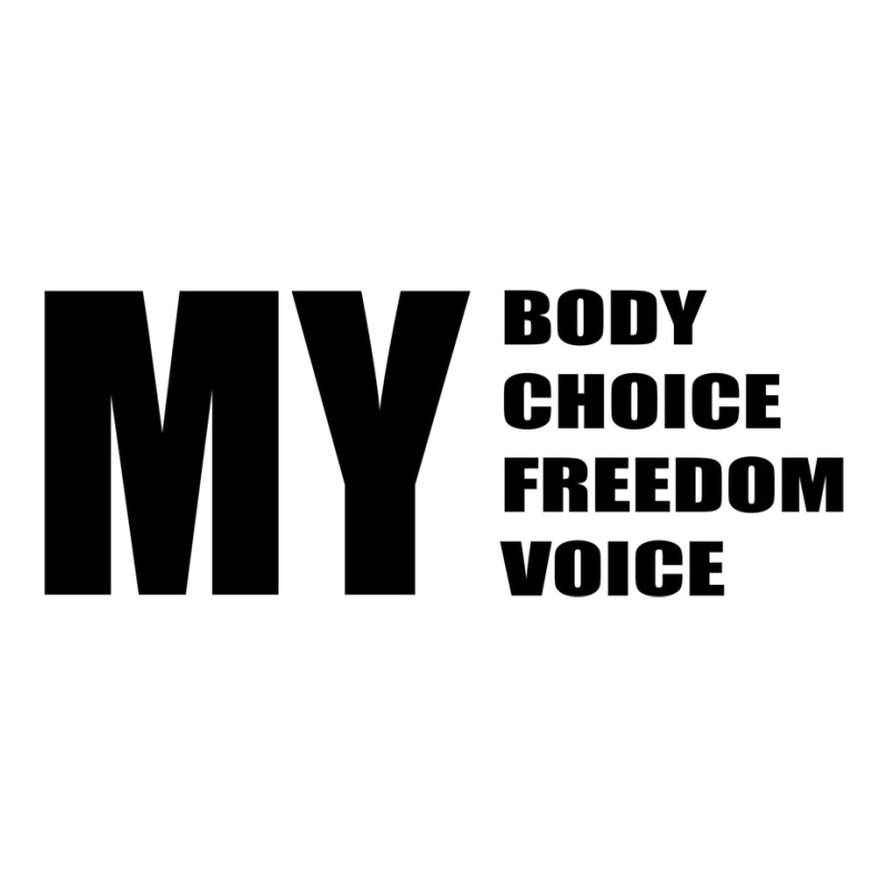 My Body My Choice My Freedom My Quote Humor Zipper Hoodie by kvitkocer7 | Artistshot