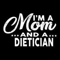 I'm A Mom And A Dietician  For Dieticians Zipper Hoodie | Artistshot