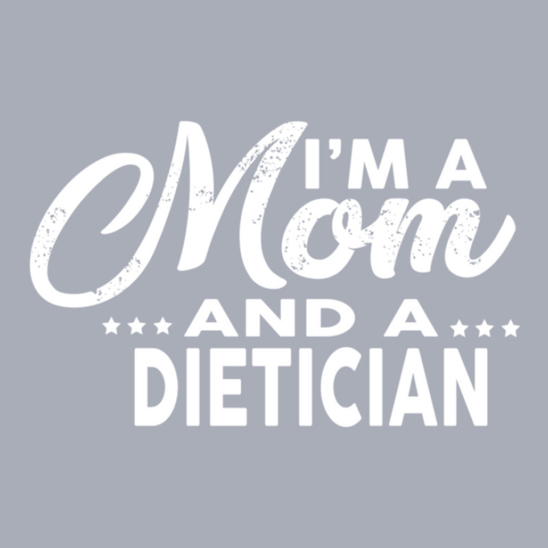 I'm A Mom And A Dietician  For Dieticians Tank Dress by ThomasWaters | Artistshot