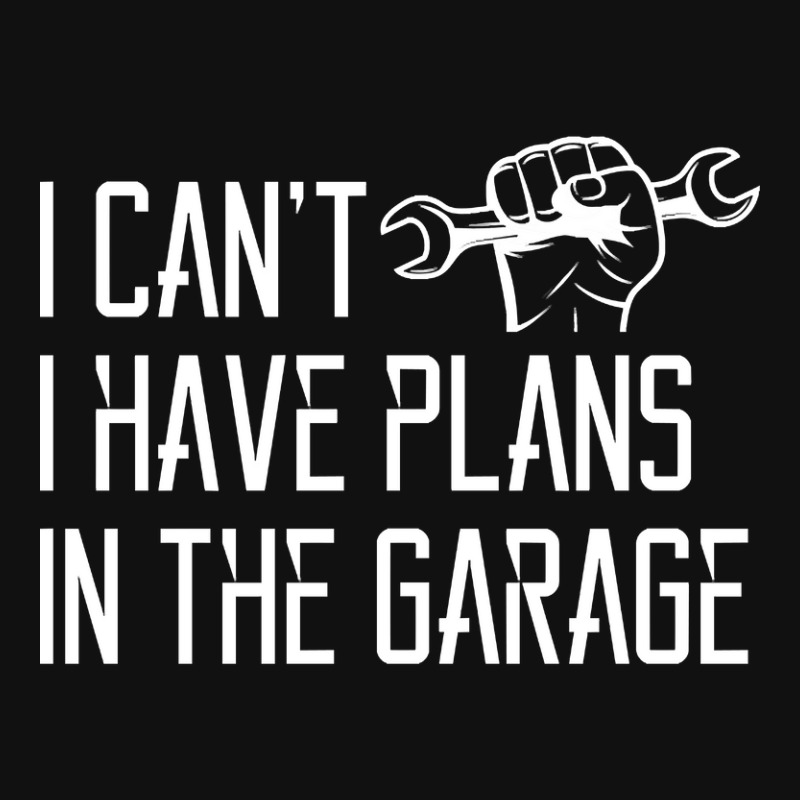 I Can't I Have Plans In The Garage, For Diy Dads! Mechanic Gift Idea F Graphic Youth T-shirt | Artistshot