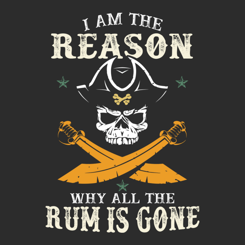 I Am The Reason Why All The Rum Is Gone  Pirate Skull Gift Hipster Exclusive T-shirt by lybohasmanop | Artistshot