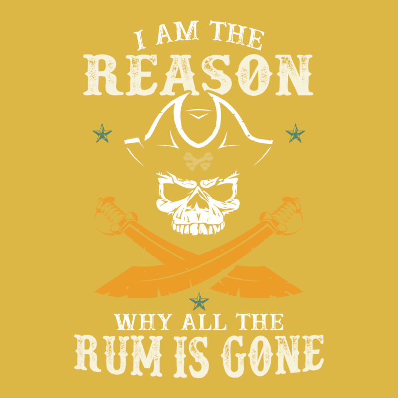 I Am The Reason Why All The Rum Is Gone  Pirate Skull Gift Hipster Classic T-shirt by lybohasmanop | Artistshot