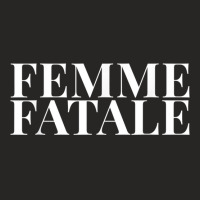 Femme Fatale Ladies Fitted T-shirt | Artistshot