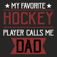 My Favorite Hockey Player Calls Me Dad For Dark Ladies Fitted T-shirt | Artistshot